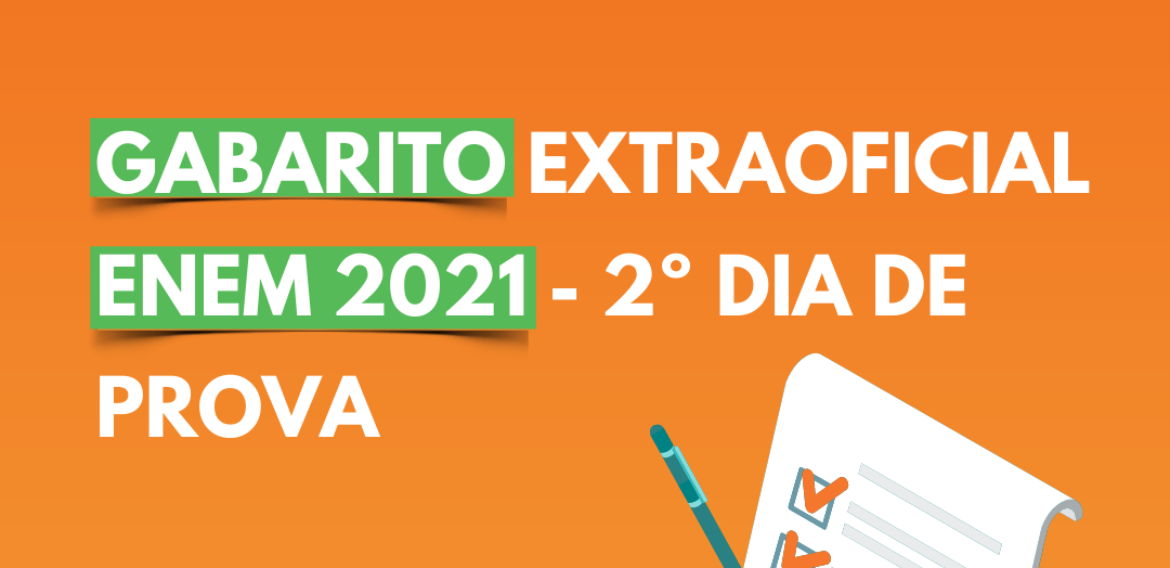 Gabarito Extraoficial ENEM 2021 – 2º Dia
