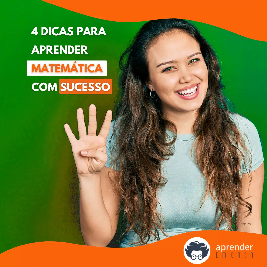 Quatro Dicas para Aprender Matemática com Sucesso