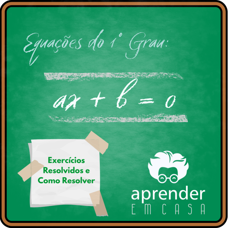 EQUAÇÕES DO 1º GRAU: EXERCÍCIOS RESOLVIDOS E COMO RESOLVER » Aprender ...