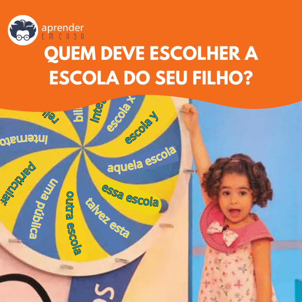 Quem Deve Escolher a Escola do Seu Filho