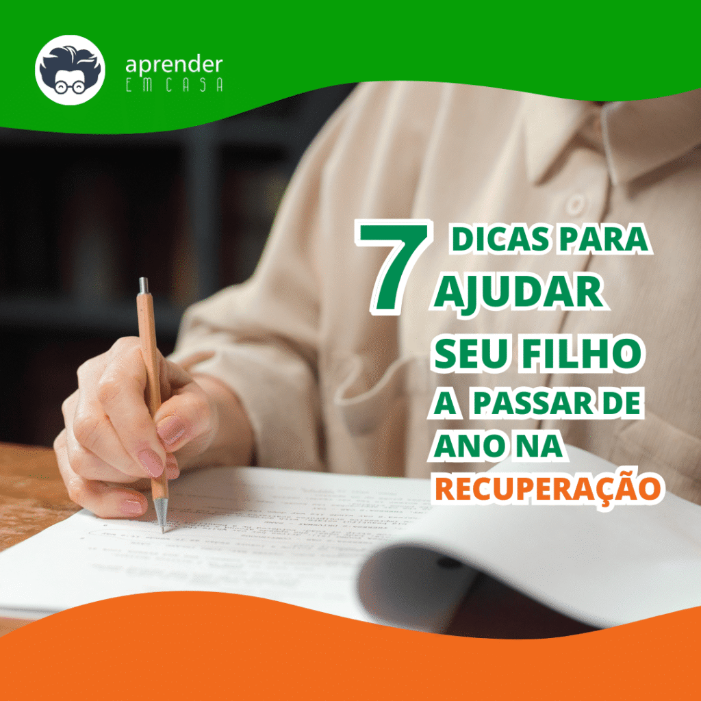 Sete Dicas para Ajudar seu Filho a Passar de Ano na Recuperação